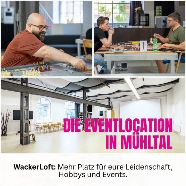 Collage des WackerLoft in Mühltal: Oben links spielt ein Mann an einem großen Spielfeld, oben rechts sitzen zwei Männer konzentriert an Tisch Nummer 1 bei einem Tabletop-Turnier. Unten ist der große, helle Veranstaltungsraum zu sehen. Text im Bild: Die Eventlocation in Mühltal - Mehr Platz für eure Leidenschaft.